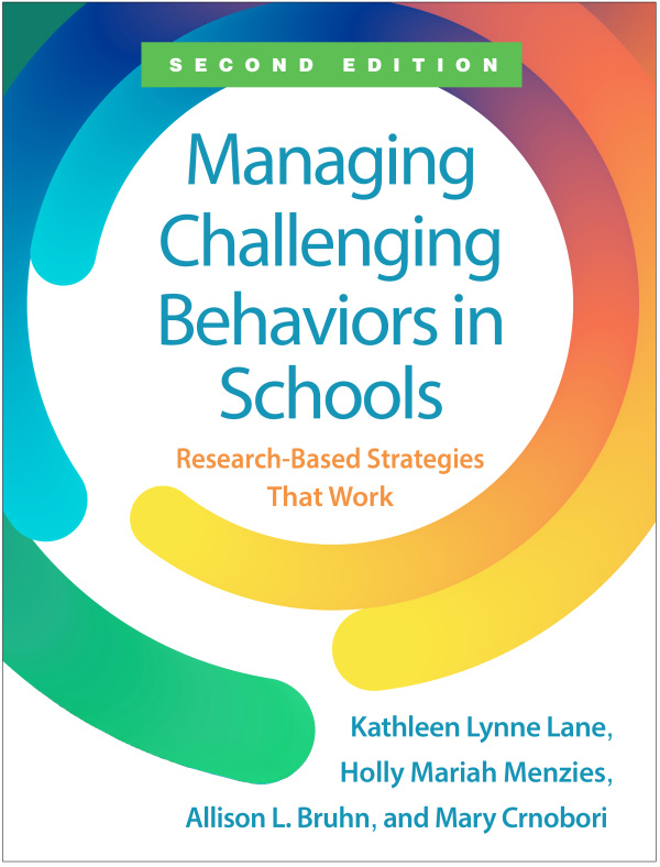Managing Challenging Behaviors in Schools, Second Edition Guilford Publications