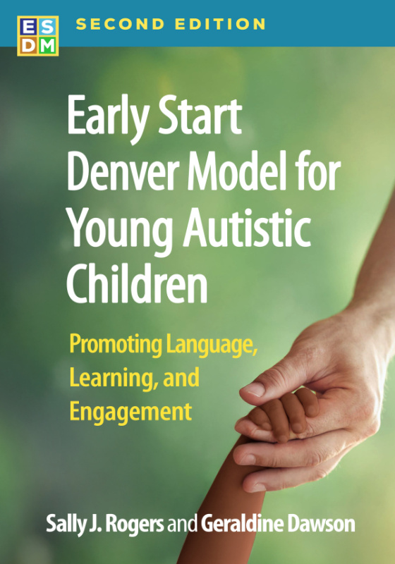 Early Start Denver Model for Young Autistic Children, Second Edition Guilford Publications