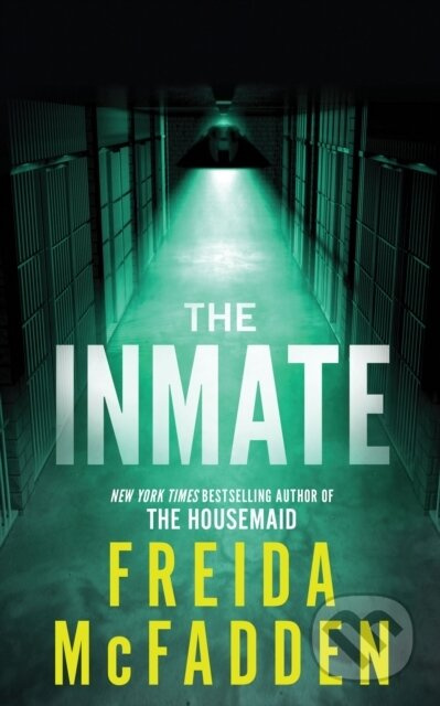 The Inmate - Freida McFadden - kniha z kategorie Thrillery