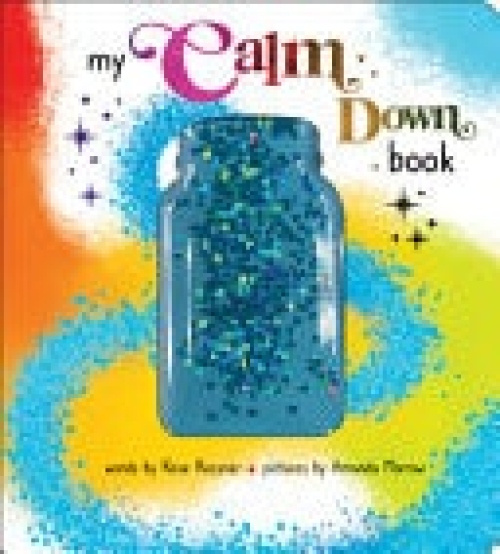 My Calm Down Book, The Anxiety Relief Book for Children Sourcebooks, Inc
