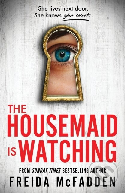 The Housemaid Is Watching - Freida McFadden - kniha z kategorie Detektivky, thrillery a horory