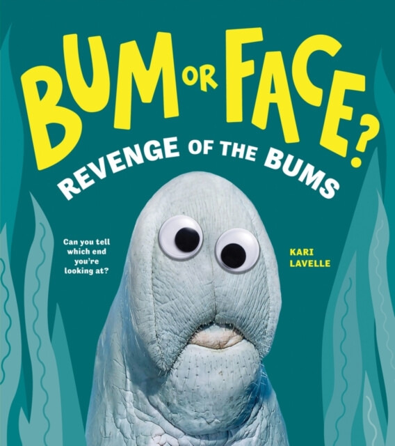 Bum or Face? Revenge of the Bums - Kari Lavelle