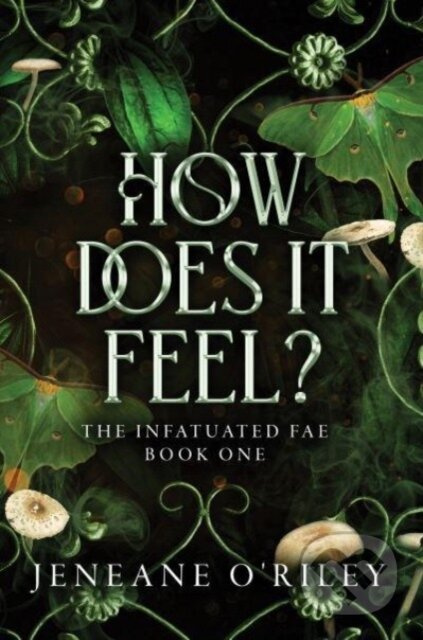 How Does It Feel? - Jeneane O'Riley - kniha z kategorie Fantasy