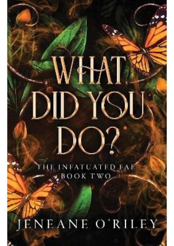 What Did You Do? - Oriley  Jeneane - kniha z kategorie Fantasy