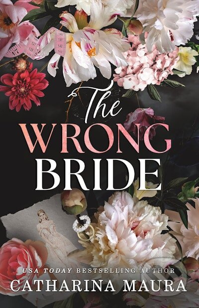 The Wrong Bride - Catharina Maura
