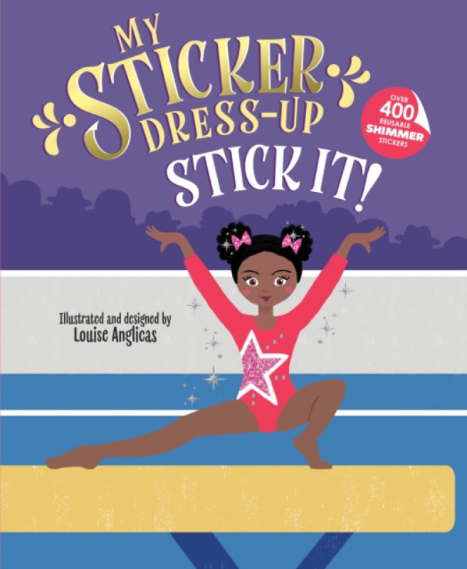 My Sticker Dress-UpÂ®: Stick It! - Louise Anglicas