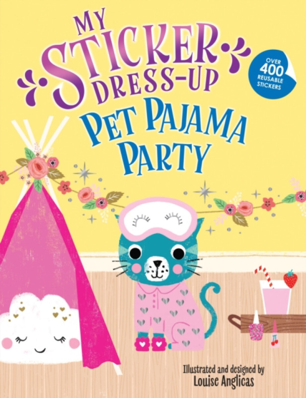 Sourcebooks, Inc My Sticker Dress-Up: Pet Pajama Party! - Anglicas, Louise