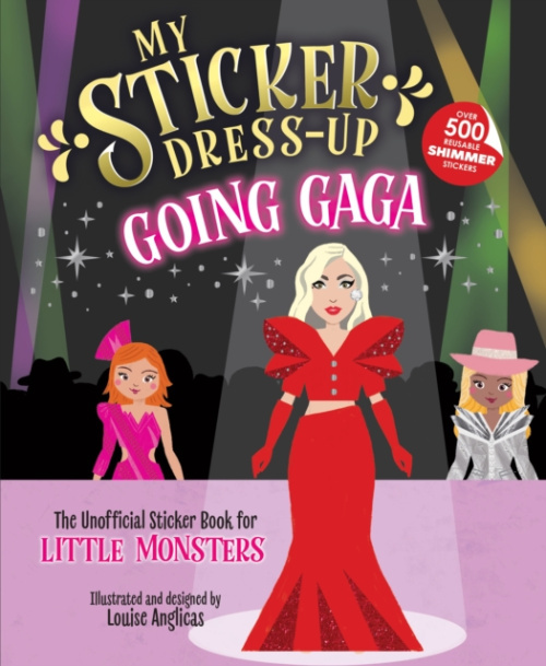 Sourcebooks, Inc My Sticker Dress-Up™: Going Gaga - Anglicas, Louise