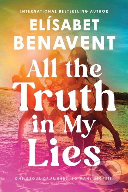 All the Truth In My Lies - Elisabet Benavent - kniha z kategorie Beletria