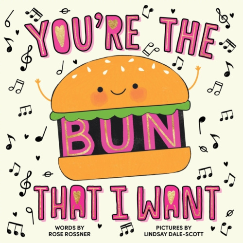 Sourcebooks, Inc You're the Bun That I Want - Rossner, Rose
