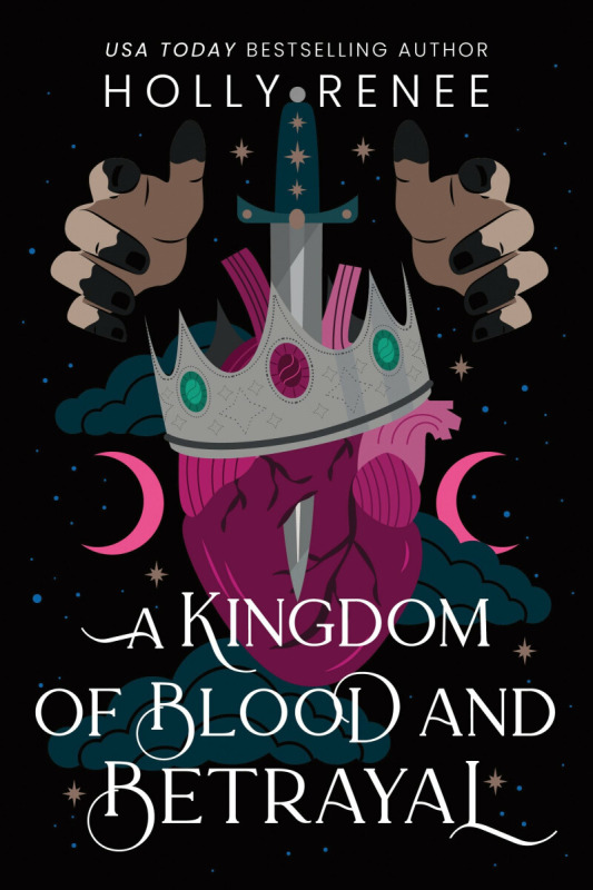 Kingdom of Blood and Betrayal - Holly Renee