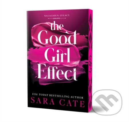The Good Girl Effect - Sara Cate
