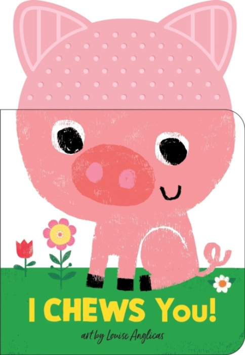 Sourcebooks, Inc I Chews You! On the Farm - Anglicas, Louise