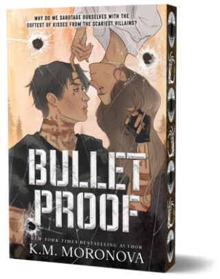 Bulletproof - K.M. Moronova