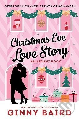 Christmas Eve Love Story: An Advent Book - Ginny Baird - kniha z kategorie Romantika