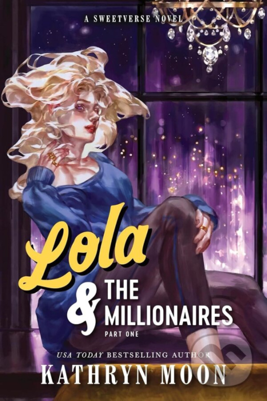 Lola the Millionaires: Part One - Kathryn Moon - kniha z kategorie Romantika