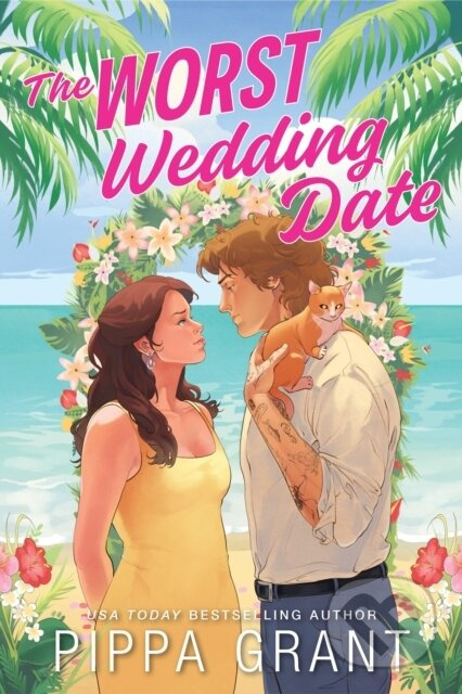 The Worst Wedding Date (Your New Enemies to Lovers Romance Obsession (Three BFFs and a Wedding Book 1))