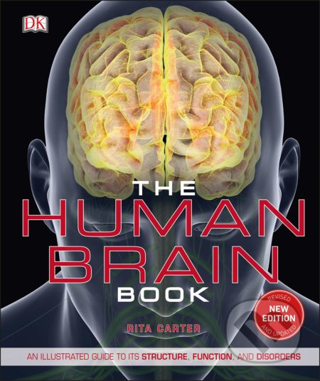 The Human Brain Book (An Illustrated Guide to Its Structure, Function, and Disorders) - kniha z kategorie Biologie
