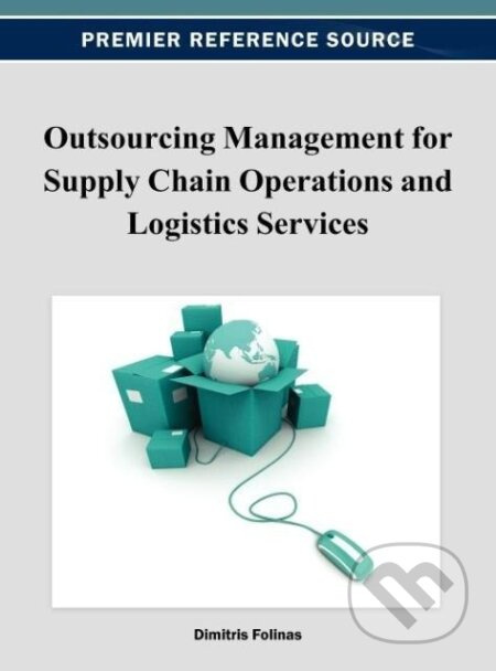 Outsourcing Management for Supply Chain Operations and Logistics Service - kniha z kategorie Byznys a management