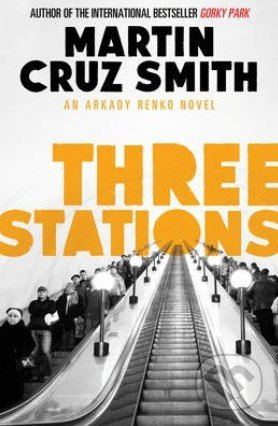 Three Stations - Martin Cruz Smith - kniha z kategorie Beletrie