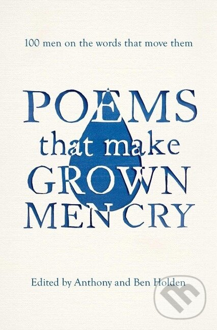 Poems That Make Grown Men Cry - Anthony Holden - kniha z kategorie Poézia