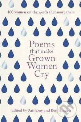 Poems That Make Grown Women Cry - Anthony Holden - kniha z kategorie Poezie