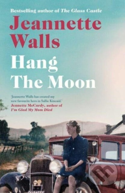 Hang the Moon - Jeannette Walls - kniha z kategorie Společenská beletrie