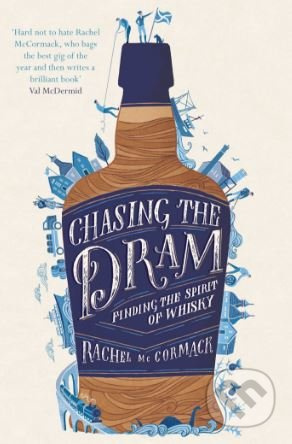 Chasing the Dram (Finding the Spirit of Whisky) - Rachel McCormack - kniha z kategorie Podle potraviny