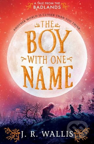 The Boy With One Name - J.R. Wallis - kniha z kategorie Fantasy