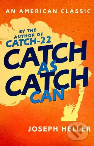 Catch As Catch Can - Joseph Heller