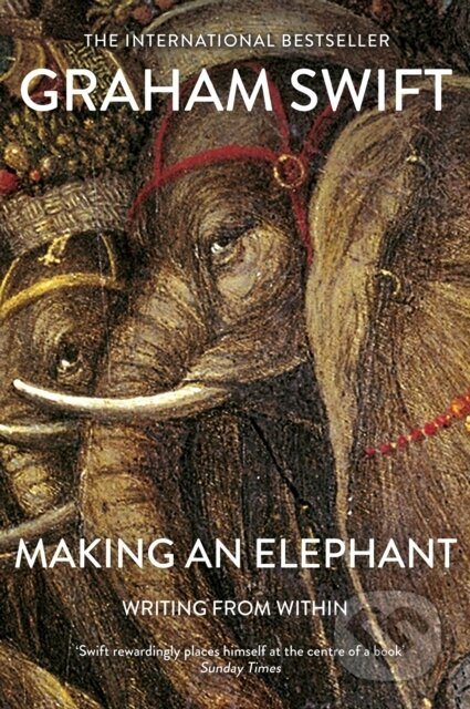 Making An Elephant - Graham Swift - kniha z kategorie Beletrie