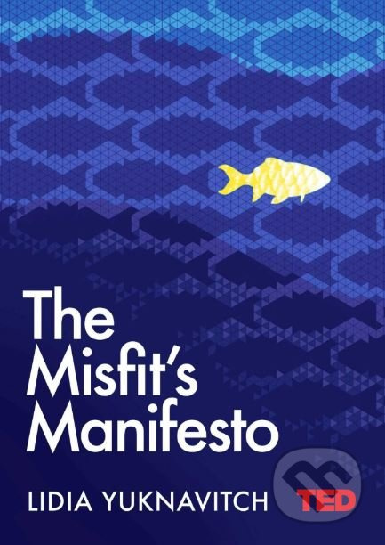 The Misfit's Manifesto - Lidia Yuknavitch - kniha z kategorie Motivace a seberozvoj