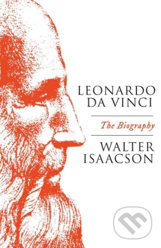 Leonardo Da Vinci (The Biography) - Walter Isaacson - kniha z kategorie Životopisy