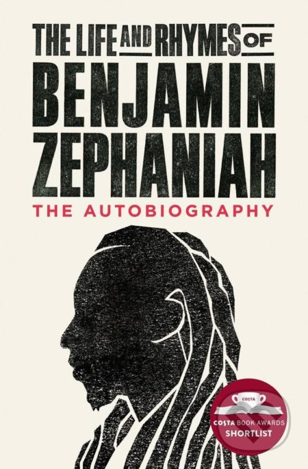 The Life and Rhymes of Benjamin Zephaniah (The Autobiography) - kniha z kategorie Životopisy