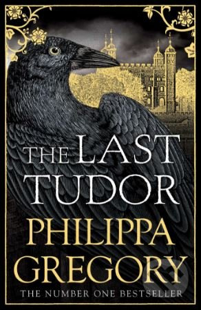 The Last Tudor - Philippa Gregory - kniha z kategorie Společenská beletrie