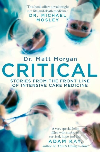 Critical (Stories from the front line of intensive care medicine) - kniha z kategorie Životopisy, reportáže a myšlenky