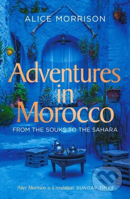 Adventures in Morocco (From the Souks to the Sahara) - kniha z kategorie Zdraví a životní styl
