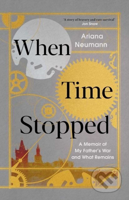 When Time Stopped (A Memoir of My Father's War and What Remains) - kniha z kategorie Životopisy