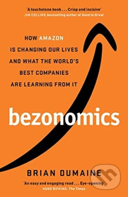 Bezonomics (How Amazon Is Changing Our Lives, and What the World's Best Companies Are Learning from It) - kniha z kategorie Odborné a naučné