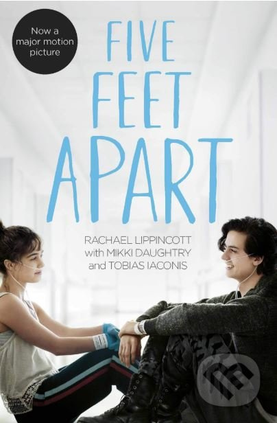 Five Feet Apart - Rachael Lippincott, Mikki Daughtry, Tobias Iaconis - kniha z kategorie Beletrie pro děti