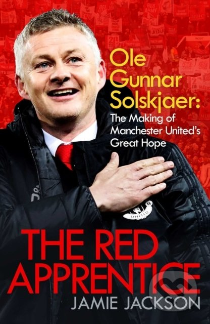 Red Apprentice (Ole Gunnar Solskjaer: The Making of Manchester United's Great Hope) - kniha z kategorie Životopisy