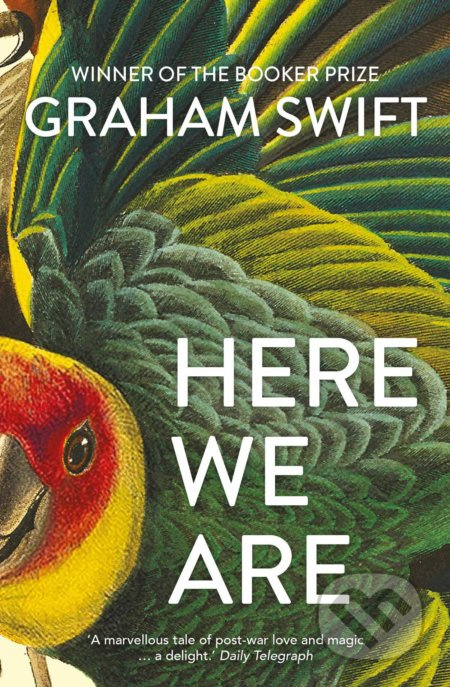 Here We Are - Graham Swift - kniha z kategorie Beletrie