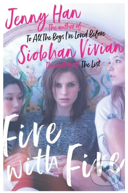 Fire with Fire - Jenny Han, Siobhan Vivian - kniha z kategorie Beletrie pro děti