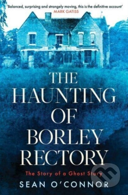 The Haunting of Borley Rectory (The Story of a Ghost Story) - kniha z kategorie Zdraví a životní styl