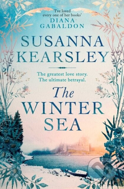 The Winter Sea (A novel of love, loyalty and ultimate betrayal...) - kniha z kategorie Společenská beletrie