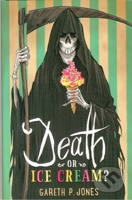 Death or Ice Cream? - Gareth P. Jones - kniha z kategorie Fantasy