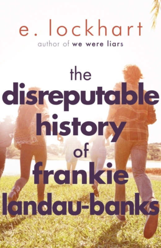 The Disreputable History of Frankie Landau-Banks - E. Lockhartová
