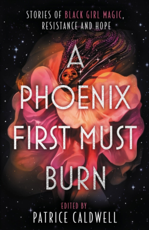 A Phoenix First Must Burn (Stories of Black Girl Magic, Resistance and Hope) - kniha z kategorie Pro děti