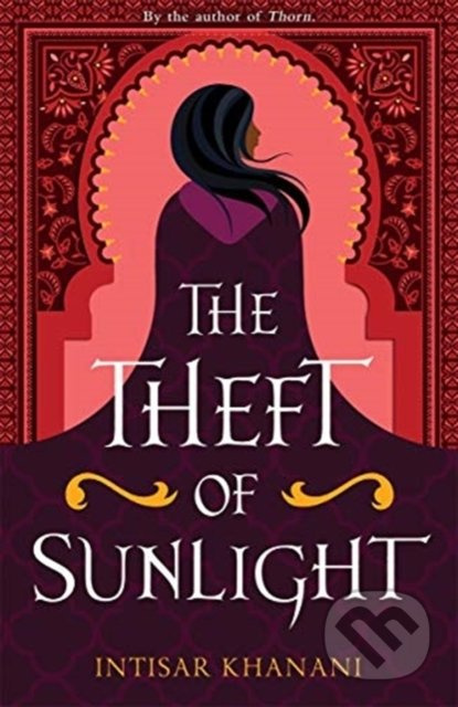 Theft of Sunlight - Intisar Khanani - kniha z kategorie Beletrie pro děti
