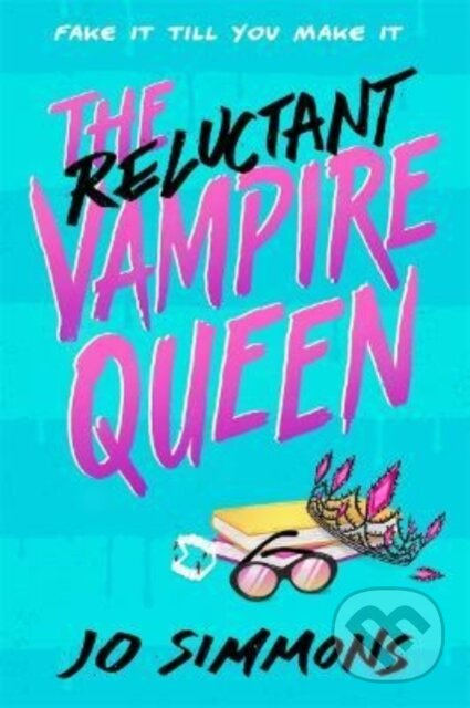 The Reluctant Vampire Queen (a laugh-out-loud teen read) - kniha z kategorie Pro děti